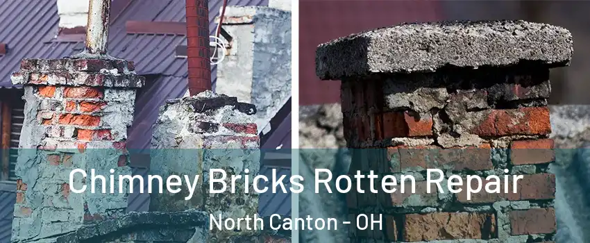  Chimney Bricks Rotten Repair North Canton - OH