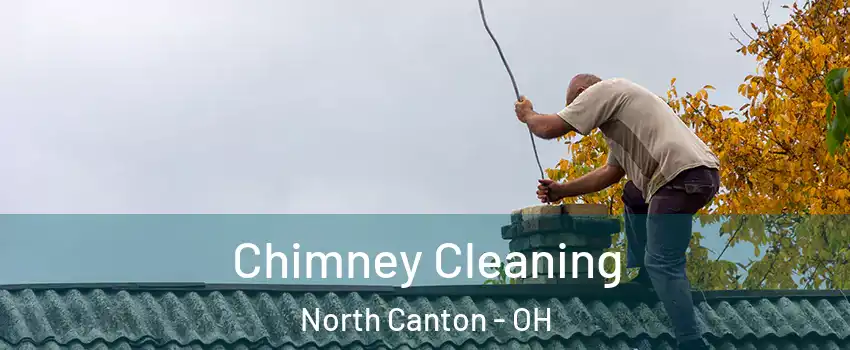  Chimney Cleaning North Canton - OH