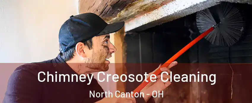  Chimney Creosote Cleaning North Canton - OH