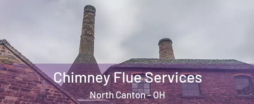 Chimney Flue Services North Canton - OH