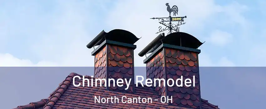  Chimney Remodel North Canton - OH
