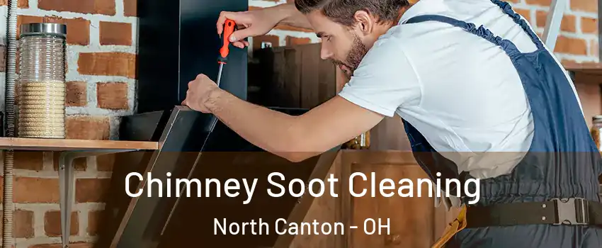  Chimney Soot Cleaning North Canton - OH