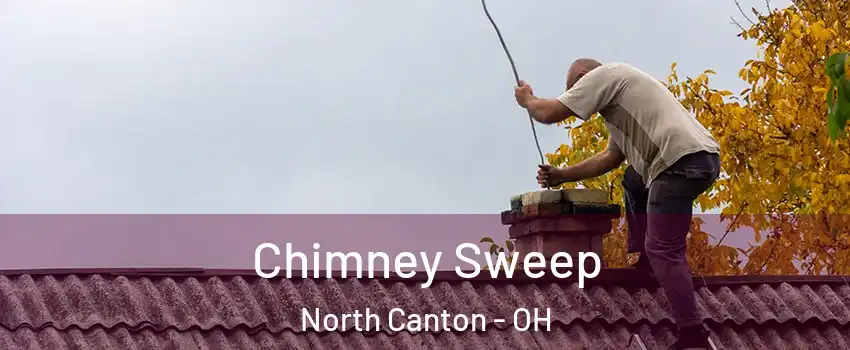  Chimney Sweep North Canton - OH