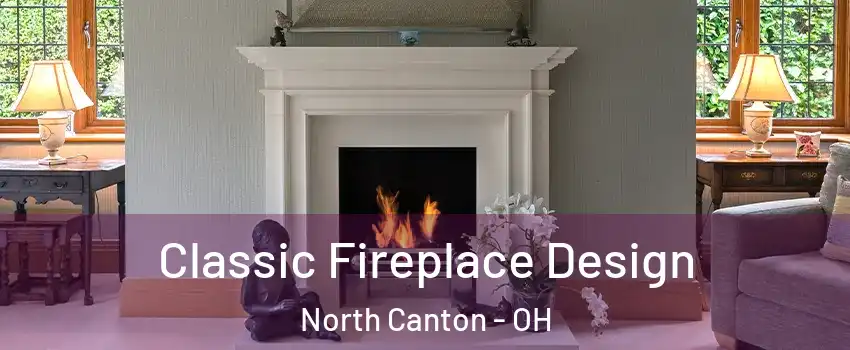  Classic Fireplace Design North Canton - OH