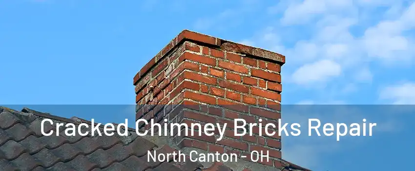  Cracked Chimney Bricks Repair North Canton - OH