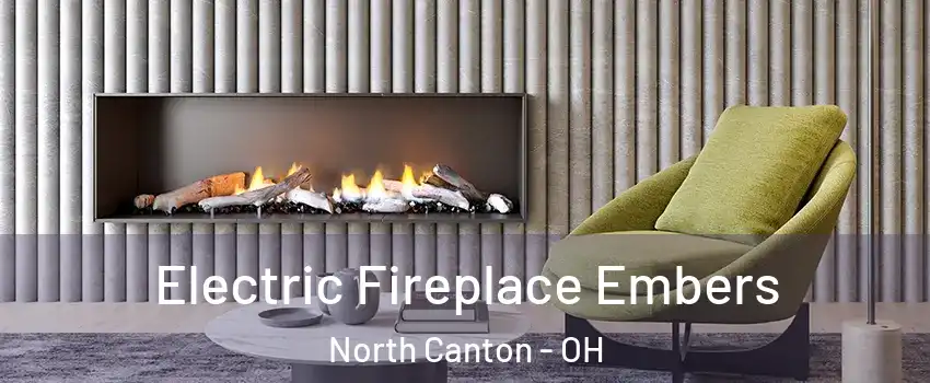  Electric Fireplace Embers North Canton - OH