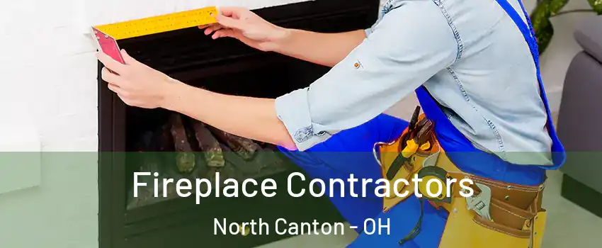  Fireplace Contractors North Canton - OH