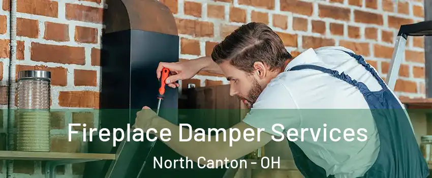  Fireplace Damper Services North Canton - OH