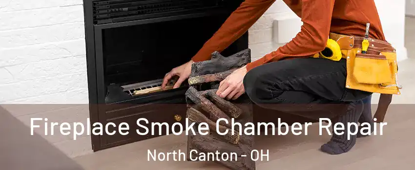  Fireplace Smoke Chamber Repair North Canton - OH