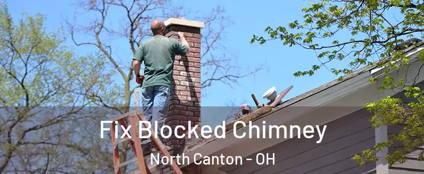  Fix Blocked Chimney North Canton - OH