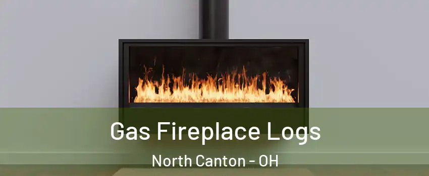  Gas Fireplace Logs North Canton - OH