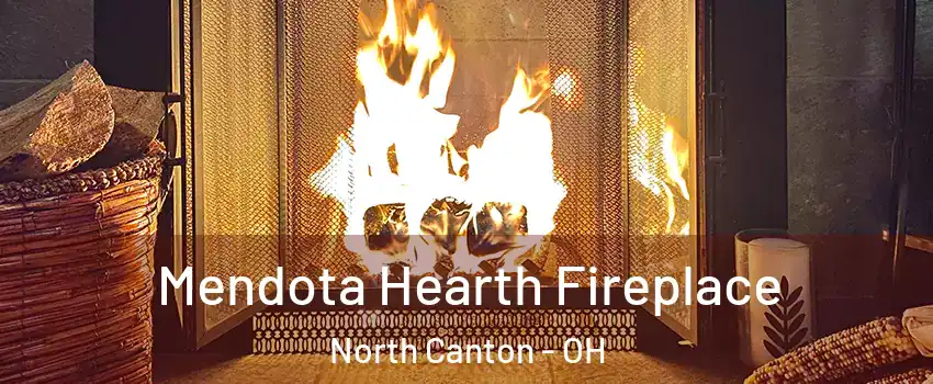  Mendota Hearth Fireplace North Canton - OH