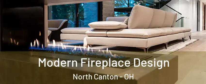 Modern Fireplace Design North Canton - OH