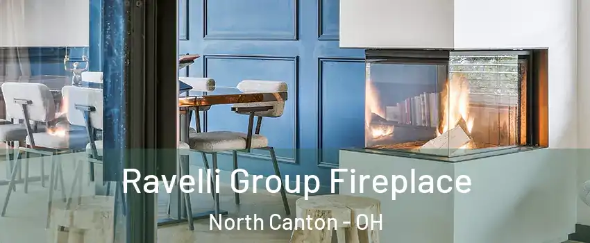 Ravelli Group Fireplace North Canton - OH
