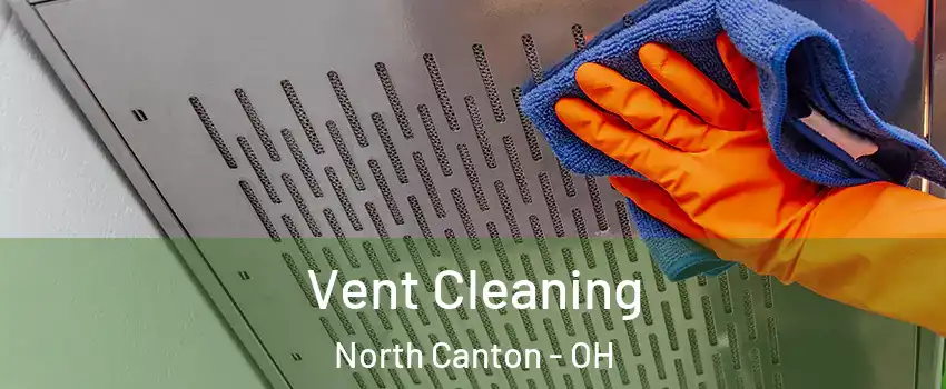  Vent Cleaning North Canton - OH
